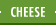 Cheese