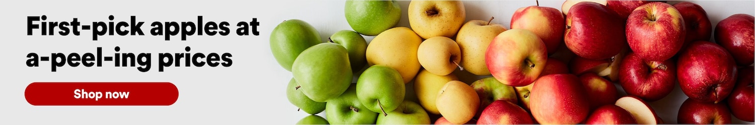 First-pick apples at a-peel-ing prices. Shop now