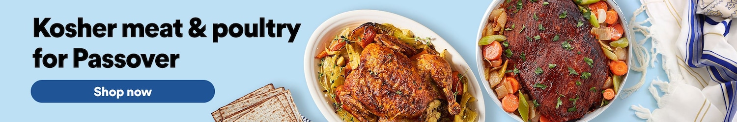 Kosher meat & poultry for Passover. Shop now