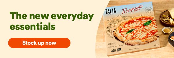 The new everyday essentials. Stock up now