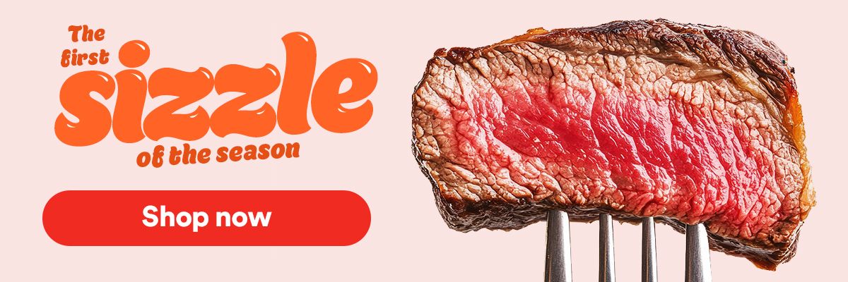 The first sizzle of the season. Grilling classics are back. Shop now