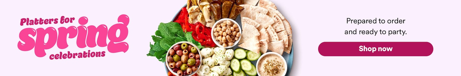 Platters for spring celebrations. Prepared to order and ready to party. Shop now