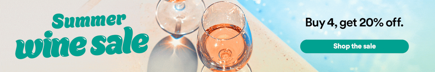 Summer wine sale. Buy 4, get 20% off. Shop the sale