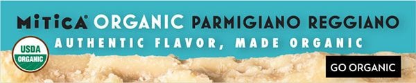 MITICA ORGANIC PARMIGIANO REGGIANO. AUTHENTIC FLAVOR, MADE ORGANIC. GO ORGANIC