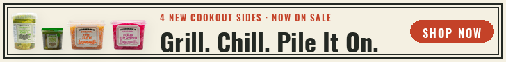 4 NEW SIDES. ON SALE. Grill. Chill. Pile It On. SHOP NOW