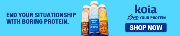 END YOUR SIUTATIONSHIP WITH BORING PROTEIN. KOIA. Love your protein. SHOP NOW