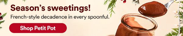 Season's sweetings! Shop Petit Pot